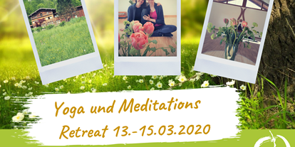 Yogakurs - Oberbayern - Yoga und Meditations Retreat 13.-15.3.2020 - ZEN-TO-GO Yoga