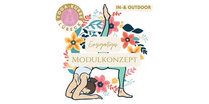 Yogakurs - Yogalehrer:in - Einzigartiges Modulkonzept, das den körperlichen Bedürfnissen nach Auspowern und Entgiften sowie nach Entspannung, Dehnung und Meditation den Jahreszeiten entsprechend gerecht wird. - Yogakurse Lübeck mit der Outdoor-Yoga-Terrasse