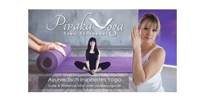 Yogakurs - Weitere Angebote: Retreats/ Yoga Reisen - Schleswig-Holstein - Pivaka Yoga - Svea Christina Schroeder