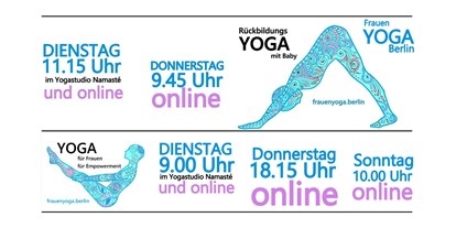 Yogakurs - Weitere Angebote: Workshops - Berlin-Stadt Köpenick - Frauenyoga, Rückbildungsyoga mit Baby, Yoga für Mütter mit Frauen YOGA Berlin. Online und vor Ort in Rudow und in Schöneweide. - Frauen YOGA Berlin in Schöneweide und in Rudow