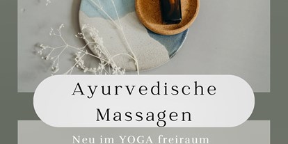 Yogakurs - Zertifizierung: 200 UE Yoga Alliance (AYA)  - Ostbayern - Ayurvedische Abhyanga Massagen - YOGA freiraum