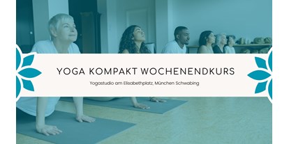 Yogakurs - Ambiente: Kleine Räumlichkeiten - München Maxvorstadt - Yoga Kompakt Wochenendkurs in München Schwabing - Yoga Kompaktkurs am Wochenende 20.-21.04.2024