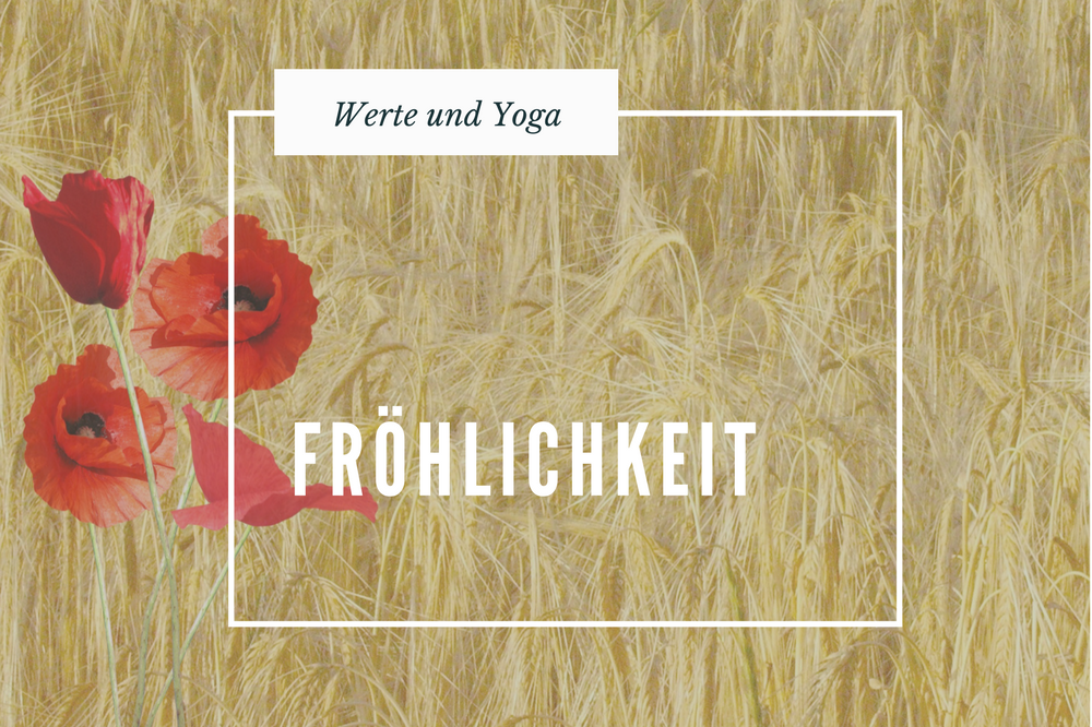 Werte und Yoga: Fröhlichkeit #4 - FindeDeinYoga.org