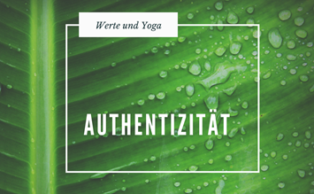 Yoga und Werte: Authentizität #8 - FindeDeinYoga.org