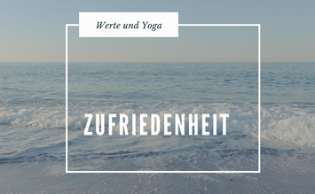 Yoga und Werte: Zufriedenheit #10 - FindeDeinYoga.org