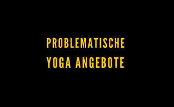 Problematic yoga offers  - FindeDeinYoga.org
