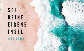 Yin Yoga - Be your own island - FindeDeinYoga.org