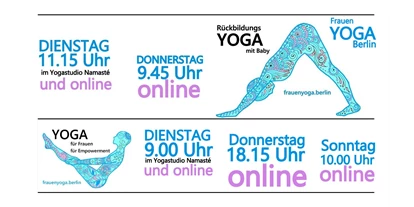 Yoga course - geeignet für: Fortgeschrittene - Berlin-Stadt Treptow - Frauenyoga, Rückbildungsyoga mit Baby, Yoga für Mütter mit Frauen YOGA Berlin. Online und vor Ort in Rudow und in Schöneweide. - Frauen YOGA Berlin in Schöneweide und in Rudow
