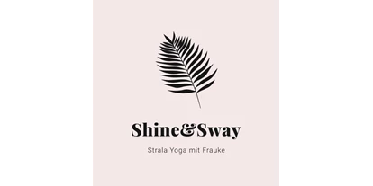 Yogakurs - Kurse für bestimmte Zielgruppen: Yoga für Refugees - Stuhr - SHINE & SWAY
"Move in agreement with yourself and you will be in the flow of all the magic"
- Mike Taylor  - Shine&Sway - STRALA Yoga mit Frauke