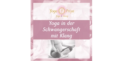 Yogakurs - geeignet für: Anfänger - Yoga in der Schwangerschaft - Hatha Yoga in der Schwangerschaft mit Klangschalen