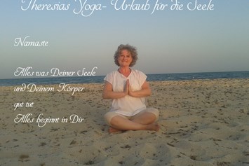 Yoga: Theresias Yoga - Urlaub für die Seele - Theresias Yoga - Urlaub für die Seele