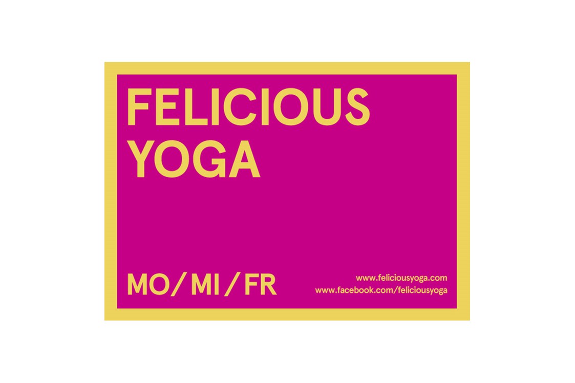 Yoga: FELICIOUS YOGA: Montags abends live in der Turnhalle, Ohlauerstraße 24
Montags und Mittwochs 8:30-9:30 online via zoom - Felicious Yoga