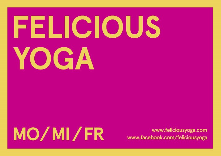 Yoga: FELICIOUS YOGA: Montags abends live in der Turnhalle, Ohlauerstraße 24
Montags und Mittwochs 8:30-9:30 online via zoom - Felicious Yoga