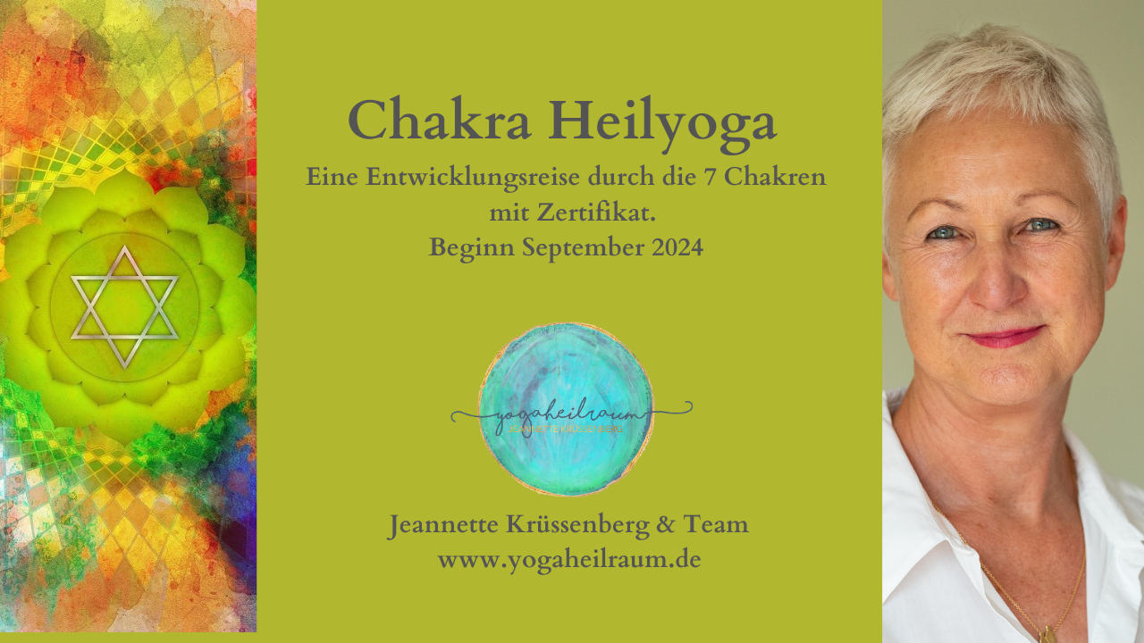 Eine intensive Reise durch die 7 Chakren mit Heilyoga nach Jeannette Krüssenberg Ausbildungslehrgang Chakra Heilyoga als Fortbildung für Yogalehrerinnen in 7 Modulen