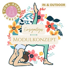 Yogakurs: Einzigartiges Modulkonzept, das den körperlichen Bedürfnissen nach Auspowern und Entgiften sowie nach Entspannung, Dehnung und Meditation den Jahreszeiten entsprechend gerecht wird. - Yogakurse Lübeck mit der Outdoor-Yoga-Terrasse