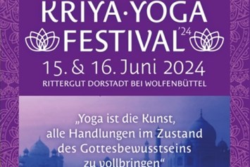 Yogaevent: Kriya Yoga Festival auf dem Rittergut in Dorstadt vom 15.-16. Juni 2024 - Kriya Yoga Festival 2024 - Transformation des Bewusstseins