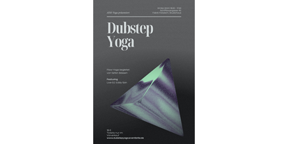 Yogakurs - geeignet für: Singles - Yoga meets Dubstep (Live DJ)