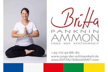 Yoga: Ich freu mich auf Dich :)
Tashi Delek,
Britta - Britta Panknin-Ammon  ***Yogalehrerin BDY/EYU***  Yoga-Zentrum Bad Bramstedt
