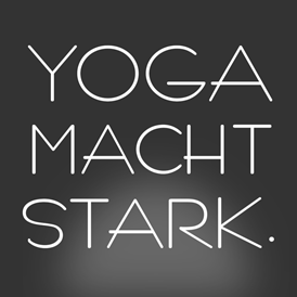 Yoga: YOGA MACHT STARK für Anfänger und Fortgeschrittene - YOGA MACHT STARK