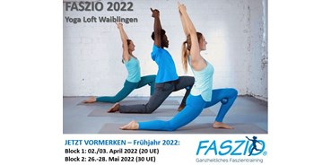 Yoga - FASZIO®-Yoga FASZIEN Waiblingen, 2-teilige Ausbildung für Yogalehrer*innen und Interessierte - Frühjahr 2022 